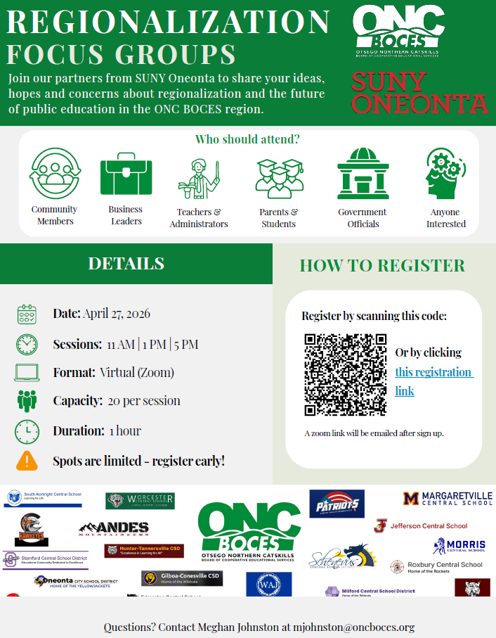 A green and white informational flyer titled “Regionalization Focus Groups.” Logos for ONC BOCES and SUNY Oneonta appear at the top. The flyer includes icons representing different groups such as community members, business leaders, teachers, parents, and government officials. Event details list April 27, 2026, with sessions at 11 AM, 1 PM, and 5 PM, held virtually via Zoom. A QR code is shown for registration, along with a note that capacity is limited to 20 participants per session.