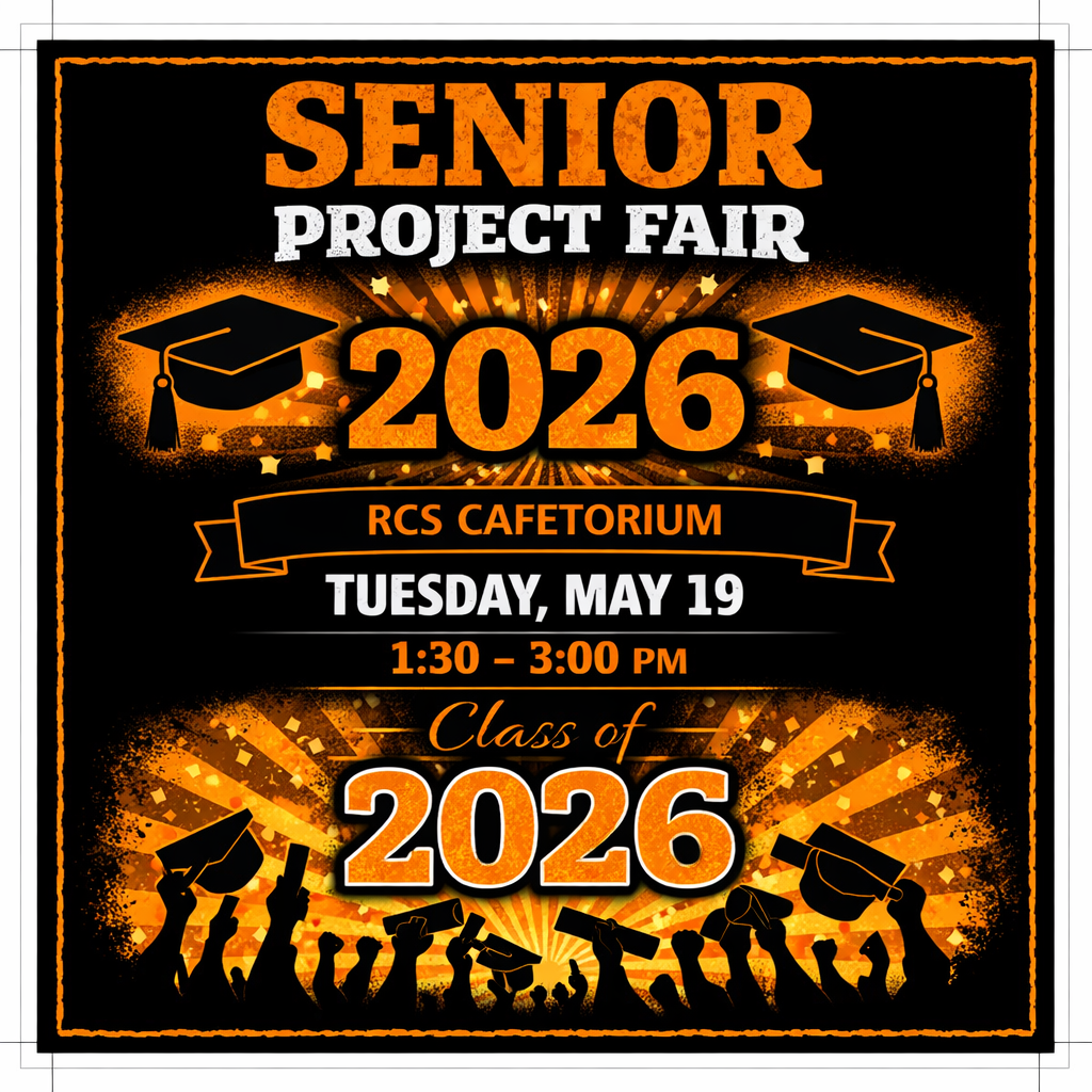 A bold, high-contrast event flyer with a black background and bright orange and white text. At the top, large orange letters read “Senior,” followed by “Project Fair” in white. The year “2026” appears prominently in large orange numbers at the center, surrounded by a glowing burst effect and small star-like accents. On either side of the year are graduation caps. Below, a banner reads “RCS Cafetorium,” followed by the event details: “Tuesday, May 19” and “1:30 – 3:00 PM.” Near the bottom, the words “Class of 2026” appear above a large “2026” in bold lettering. The bottom of the image features silhouettes of a cheering crowd holding up graduation caps and diplomas, with orange rays radiating upward behind them, creating a celebratory, energetic atmosphere.