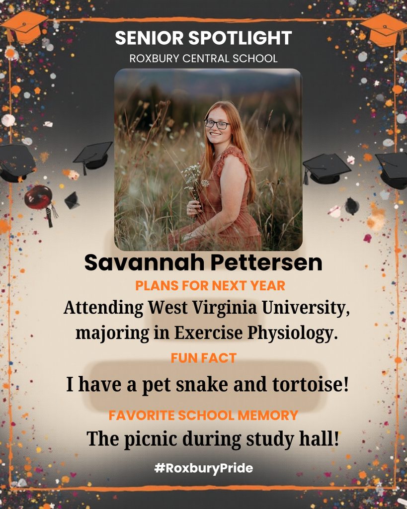 A senior spotlight graphic for Roxbury Central School featuring a portrait of Savannah Pettersen sitting in a grassy field wearing a rust-colored dress and holding small flowers. She is smiling at the camera. The design includes graduation-themed decorations with orange and black accents. Text shares that Savannah plans to attend West Virginia University to major in Exercise Physiology, has a pet snake and tortoise, and fondly remembers study hall picnics.