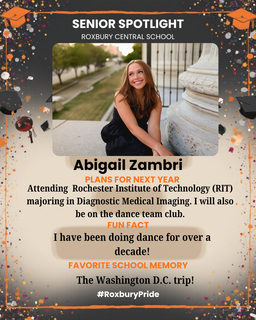 A senior spotlight graphic for Roxbury Central School featuring a portrait of Abigail Zambri sitting outdoors beside a large white stone column, smiling brightly while wearing a black dress. The design includes graduation caps and festive orange, black, and white decorations. Text notes that Abigail plans to attend Rochester Institute of Technology for Diagnostic Medical Imaging, participate in the dance team club, has danced for over a decade, and treasures her Washington D.C. trip as her favorite school memory.