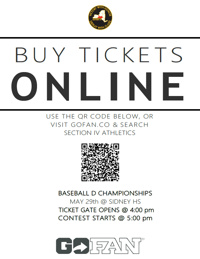 a Flyer showing a qr code for people to purchase tickets to the Section IV Baseball Final Game. The game will be hosted at Sidney HS on May 29th. Ticket gate opens at 4pm , Contest starts at 5 pm.