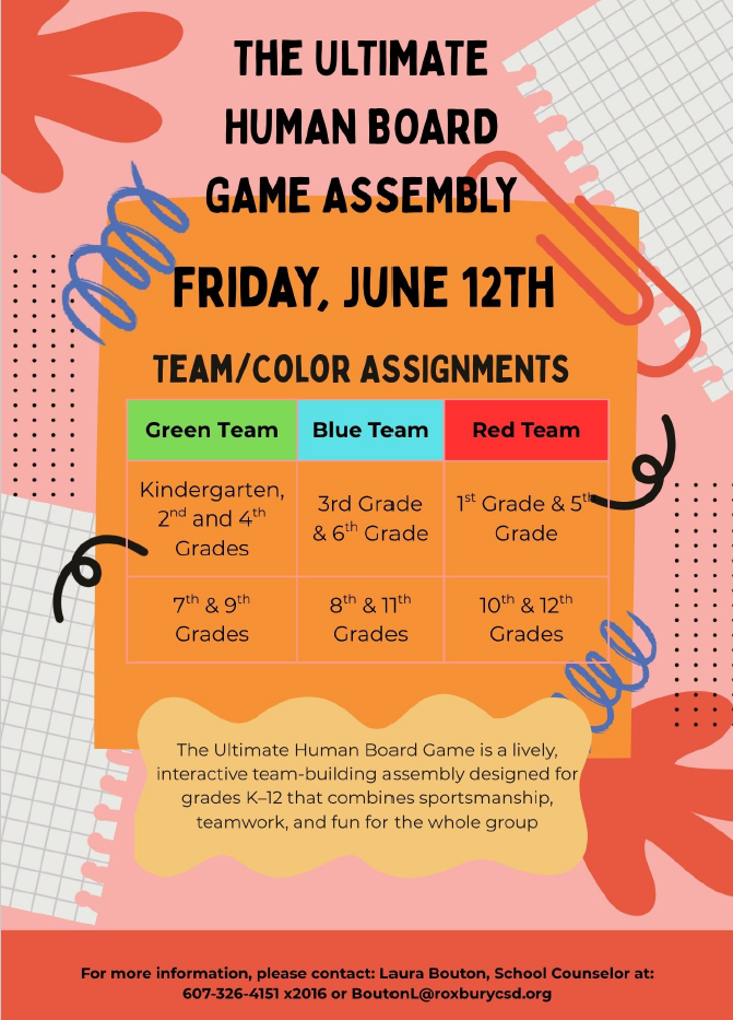 The image is a colorful school announcement flyer promoting "The Ultimate Human Board Game Assembly" taking place on Friday, June 12th. The background features shades of pink, orange, red, and gray with playful school-themed graphics, including notebook paper, paper clips, doodle-like squiggles, and abstract shapes. At the center of the flyer is a large orange box displaying team and color assignments for students. Below the team chart is a description explaining that the Ultimate Human Board Game is an interactive team-building assembly for students in grades K-12 that combines sportsmanship, teamwork, and fun for the entire school. At the bottom of the flyer is contact information for Laura Bouton, School Counselor, including a phone number and email address for questions. The overall design is bright, energetic, and playful, encouraging school spirit and participation in the event.