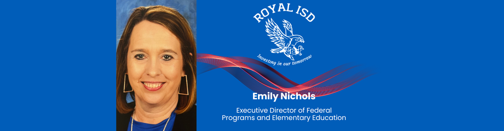 Royal ISD Welcomes New Executive Director of Federal Programs and Elementary Education