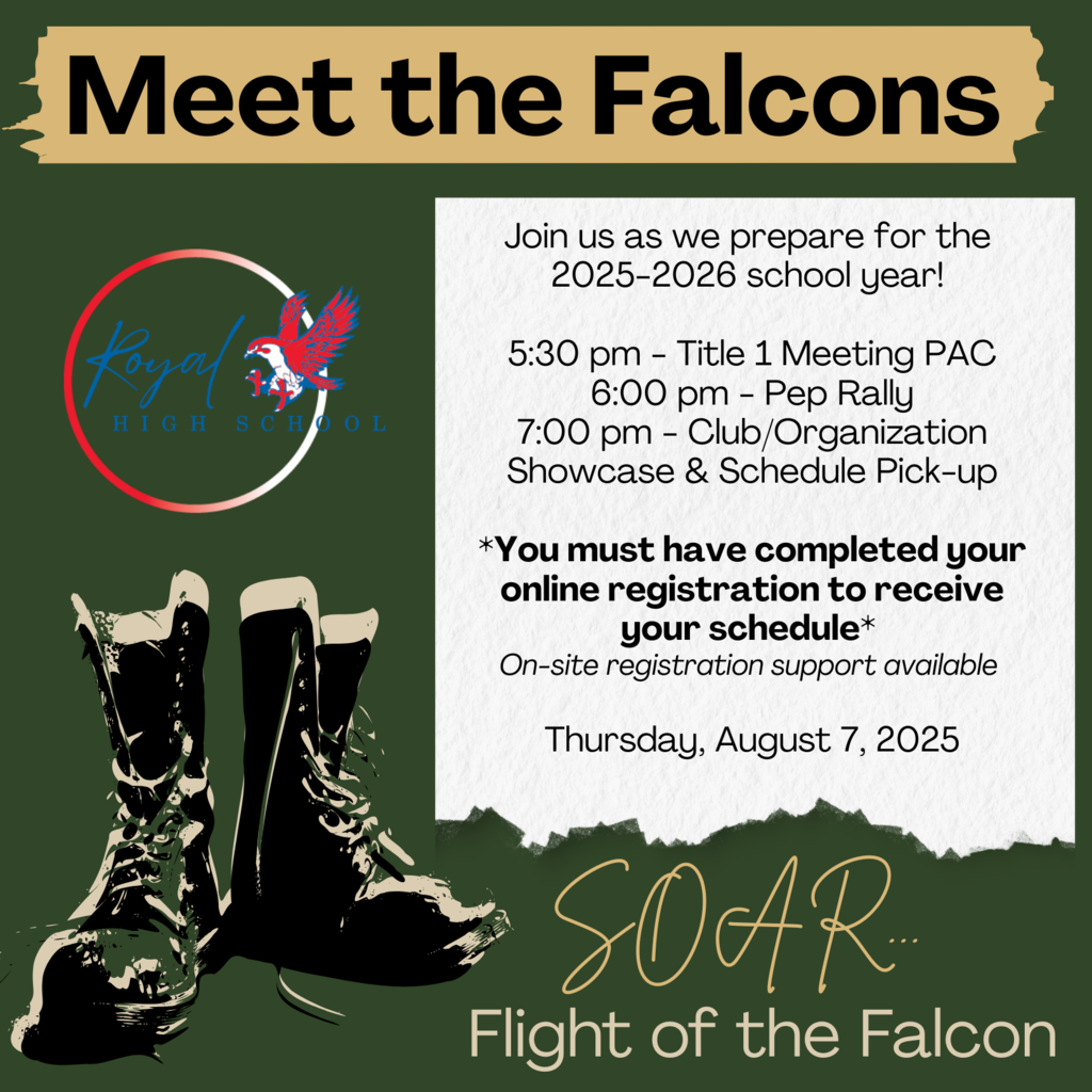 🎉 Meet the Falcons Night is almost here! 🎉 Get ready to kick off the 2025–2026 school year in style!  📅 Thursday, August 7, 2025 📍 Royal High School  🕠 5:30 PM – Title 1 Meeting (PAC) 🕕 6:00 PM – Pep Rally 🕖 7:00 PM – Club/Organization Showcase & Schedule Pick-up  📌 Don’t forget: You must complete online registration to receive your schedule. 🖥️ Register here: bit.ly/3IW5afP ✅ On-site registration support will be available!  Let’s SOAR into the new year—Flight of the Falcon starts now! 🦅 #WeAreRoyal #FlightOfTheFalcon #MeetTheFalcons #InvestingInOurTomorrow