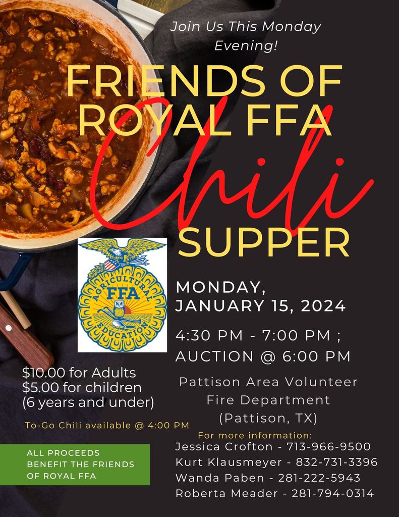 Please join us on Monday, January 15 from 4:30pm-7:00pm at the Pattison Area Volunteer Fire Department for the Friends of Royal FFA's Chili Supper event. To-go chili will be available at 4pm. $10 / adults, $4 / children 6 and under. All proceeds benefit the Friends of Royal FFA.