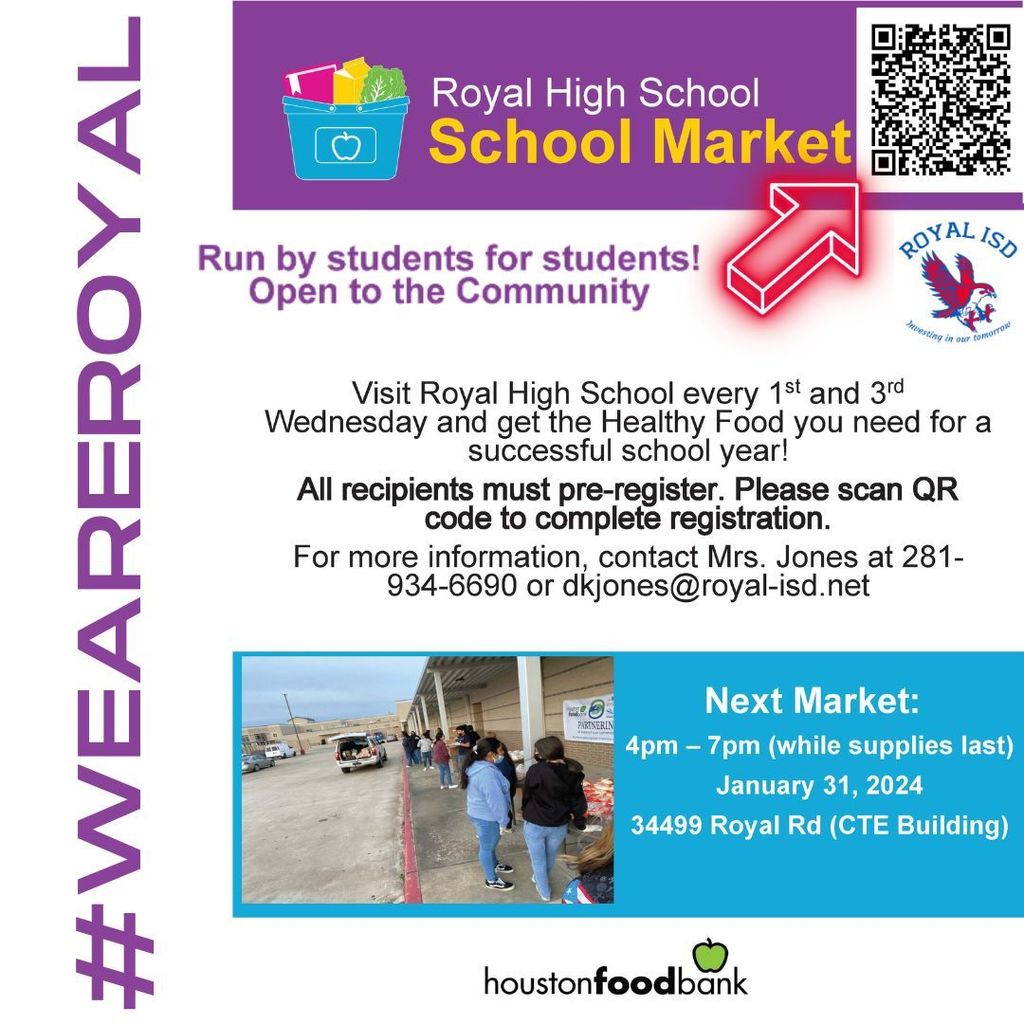 The next Houston Food Bank/Royal High School Market is at the RHS CTE Building on January 31 from 4-7pm (while supplies last)! All recipients must pre-register at https://bit.ly/3UlraUO or at the QR code. Questions? Call 281-934-6690 or email dkjones@royal-isd.net #WeAreRoyal