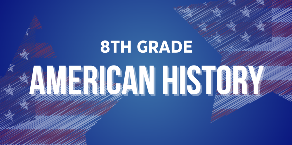 8th American History Class