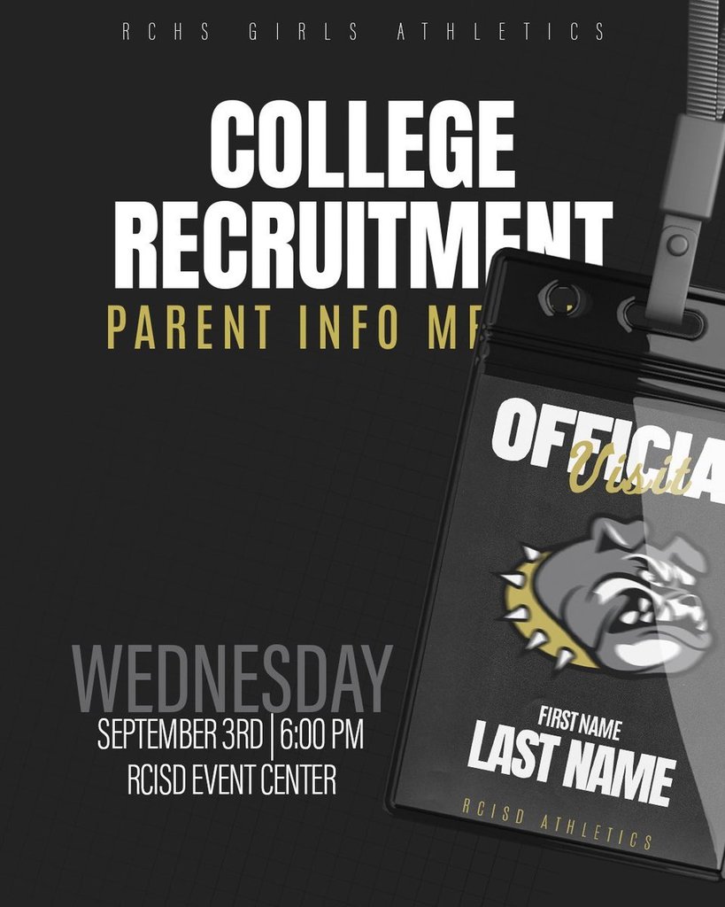 Girls College Recruitment Information Meeting, Wednesday September 3rd at 6pm at the RCISD Event Center.