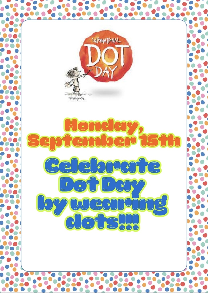 Informative flyer about Dot Day-wear dots to school.