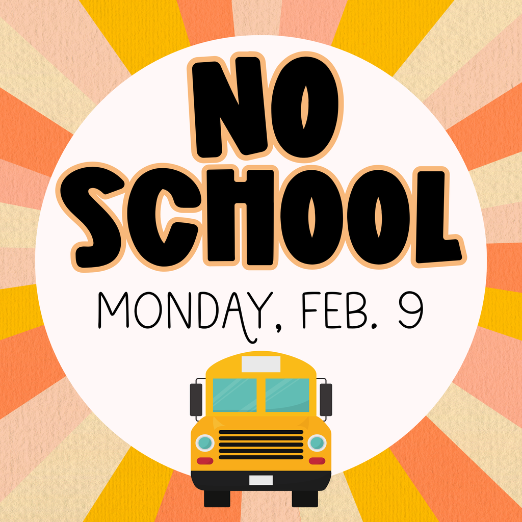 No School Monday February 9