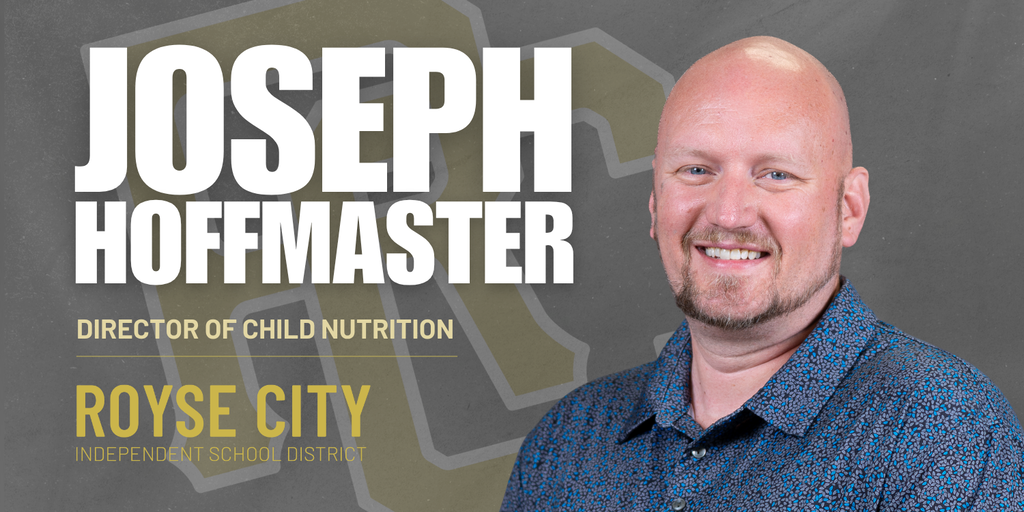 RCISD is excited to welcome Mr. Joseph Hoffmaster as the Director of Child Nutrition