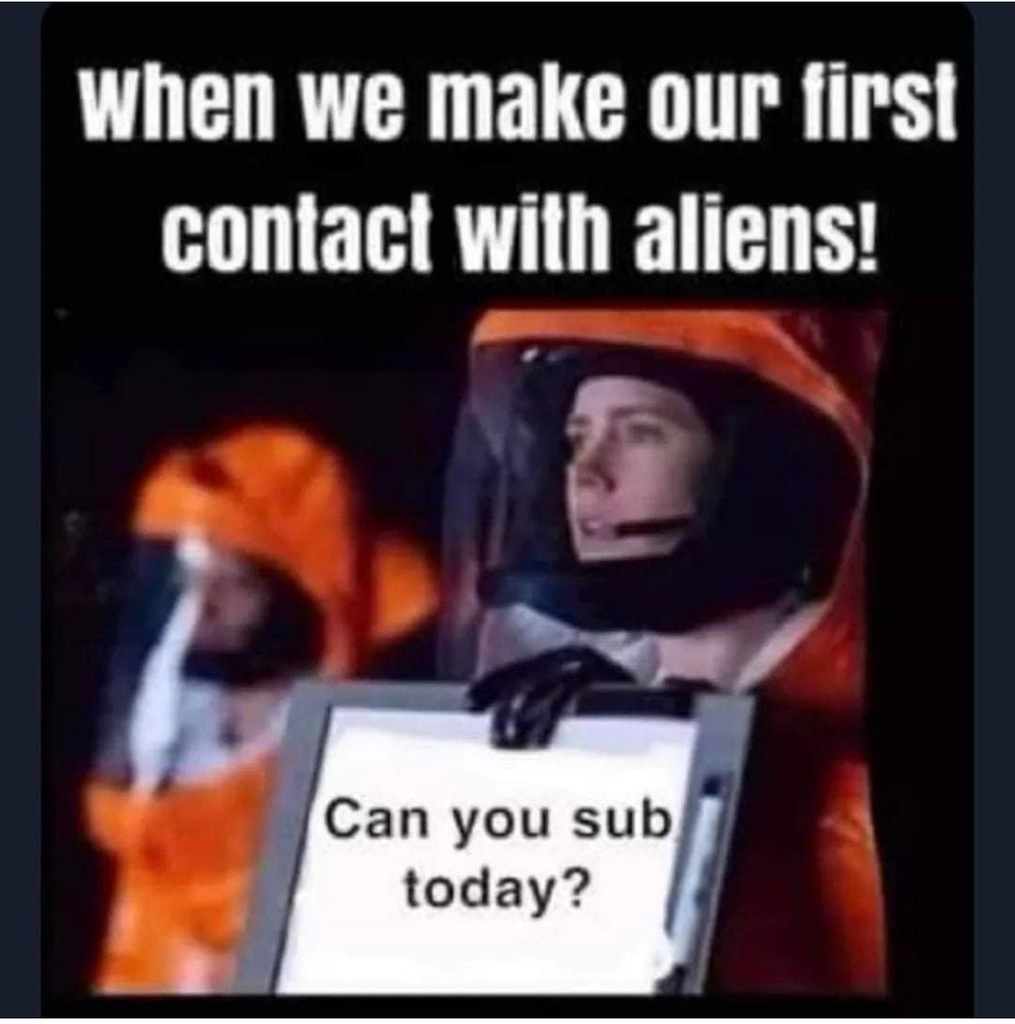 Aliens Can You Sub Today
