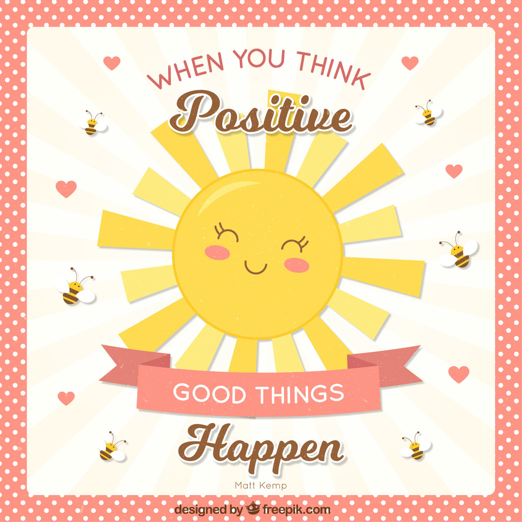 When You Think Positive, Good Things Happen