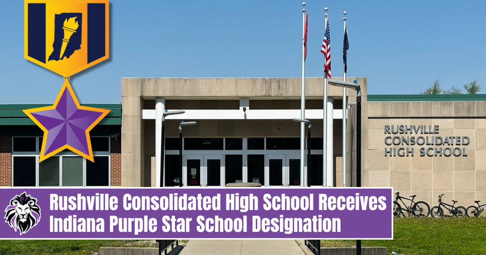 Rushville Consolidated High School Recieves Indiana Purple Star School Designation