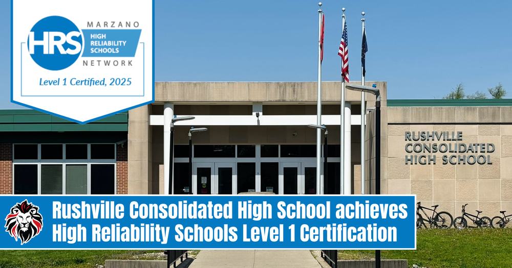 Rushville Consolidated High School achieves Level 1 certification in Marzano High Reliability Schools
