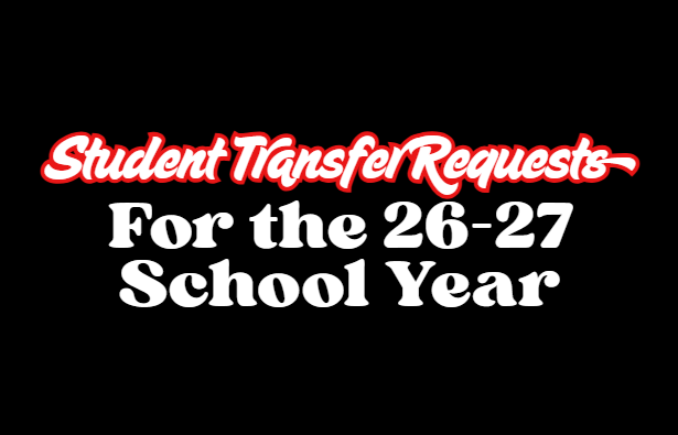 Student Transfer Requests For the 26-27 School Year
