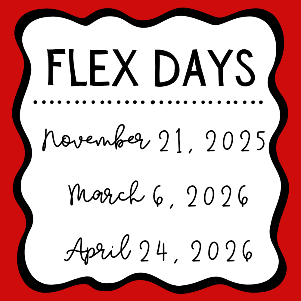 Flex Days. November 21, 2025. March 6, 2026.  April 24, 2026.