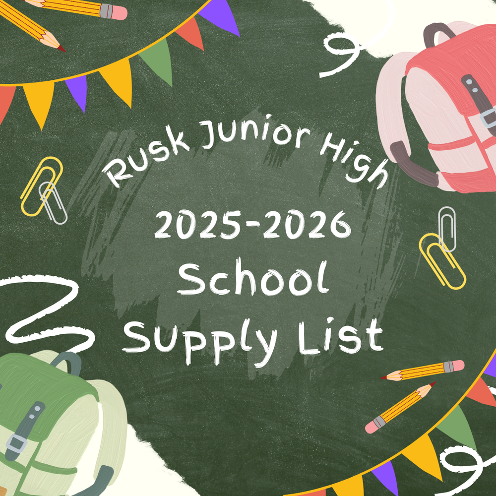 Rusk Junior High 2025-2026 School Supply List