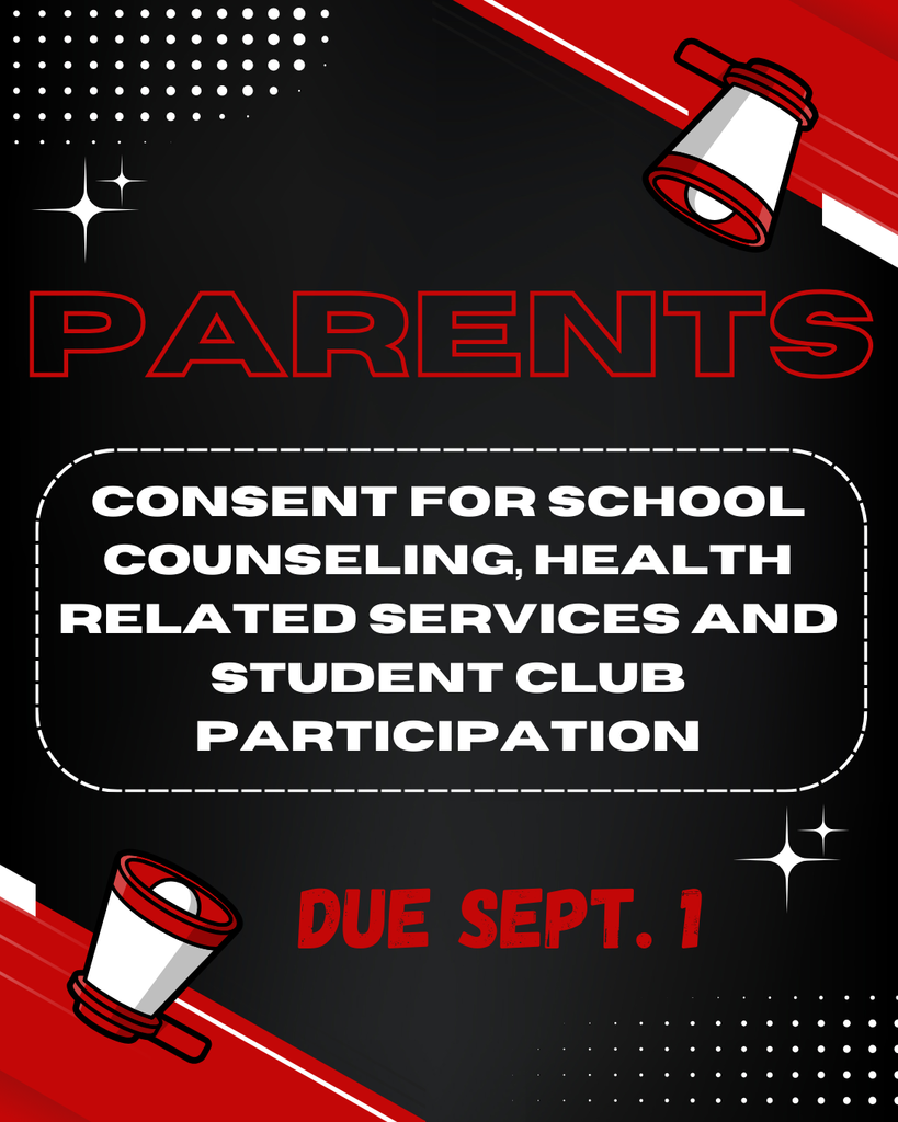 Parents Consent from school counseling, health related services and student club participation. Due Sept. 1