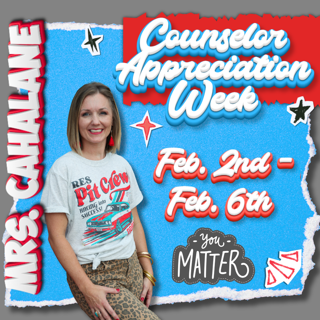 Counselor Appreciation Week  2/2-2/6