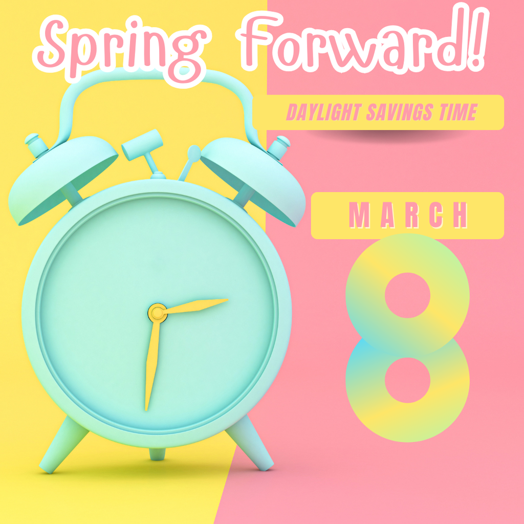 Daylight Saving Time Begins March 8th