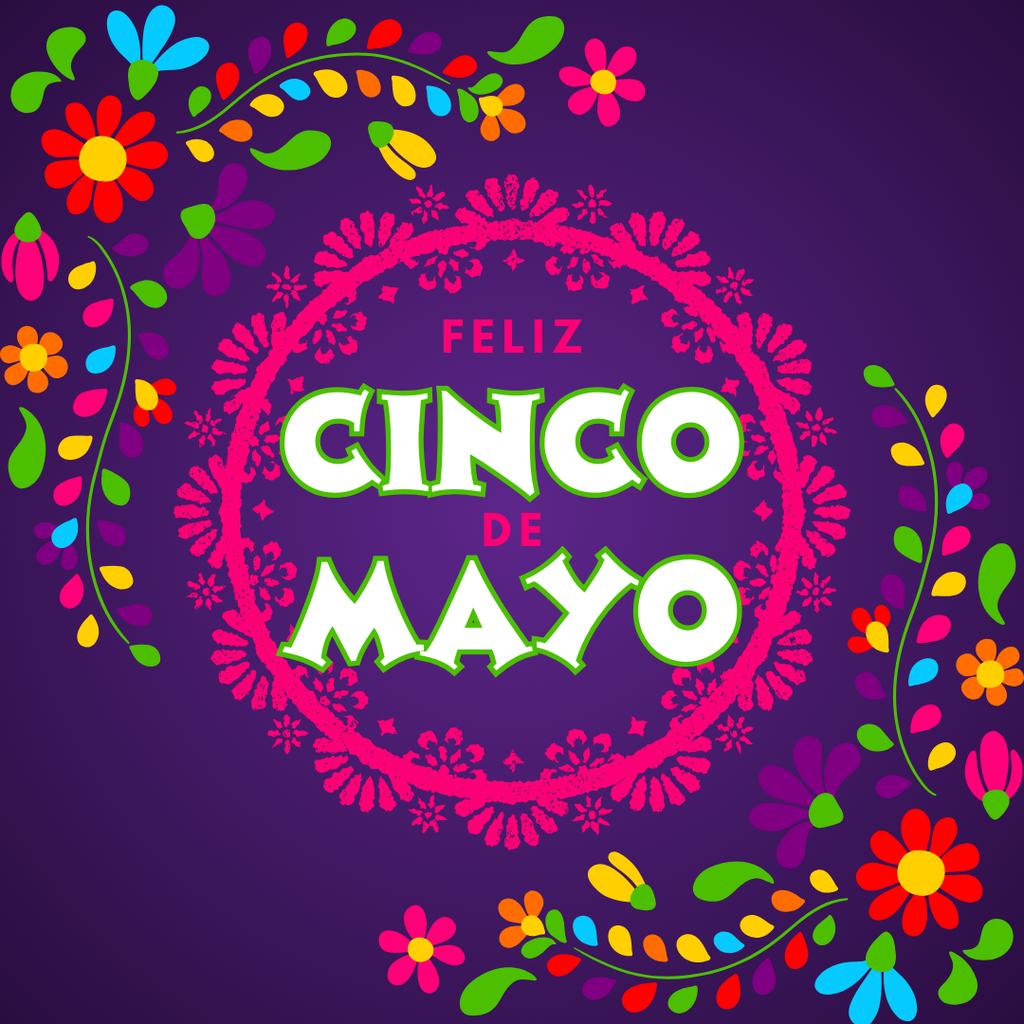 Feliz Cinco de Mayo