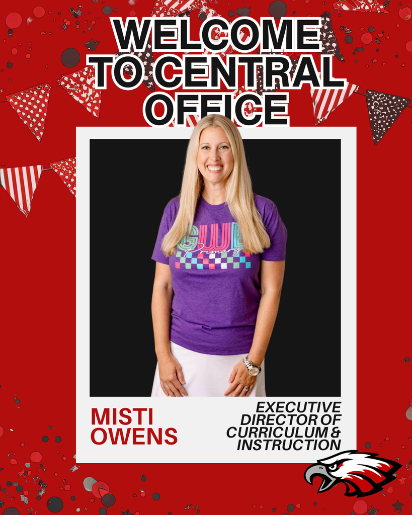 Welcome to Central Office Misti Owens Executive Director of Curriculum and Instruction