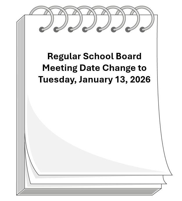 Regular School Board Meeting  Date Change note