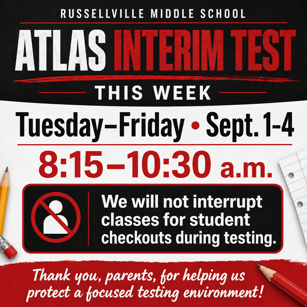ATLAS Interim Testing Tuesday through Friday, no student check out during this time.