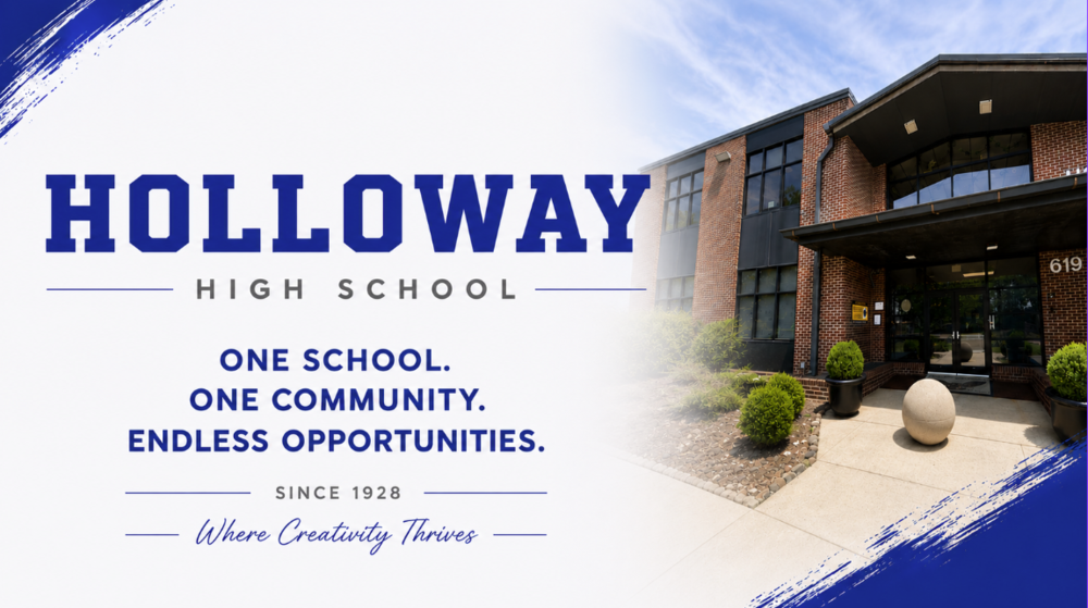 Holloway High School: One School. One Community. Endless Opportunities. Where Creativity Thrives 