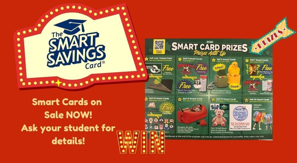 Smart Cards on sale now! Ask your student for details!