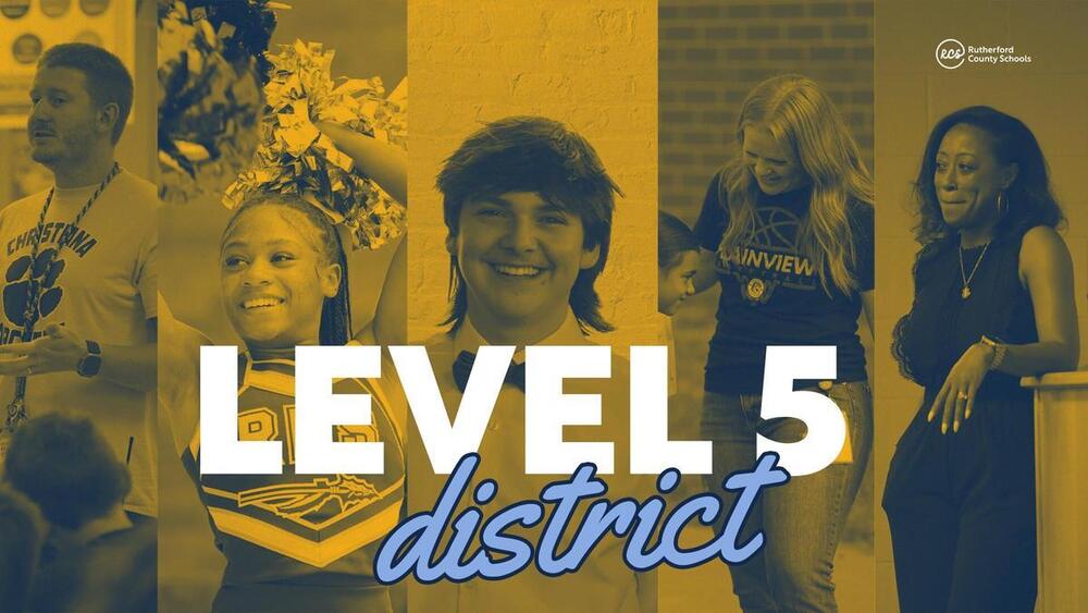 Collage of teachers and students with yellow overlay and text reading Level 5 District