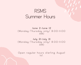 Pink background with white text. Text reads "RSMs Summer Hours" with two time frames, followed by "Open regular hours starting August 1st".