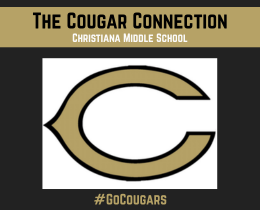 A banner for "The Cougar Connection" from Christiana Middle School features a stylized "C" logo in gold and black.
