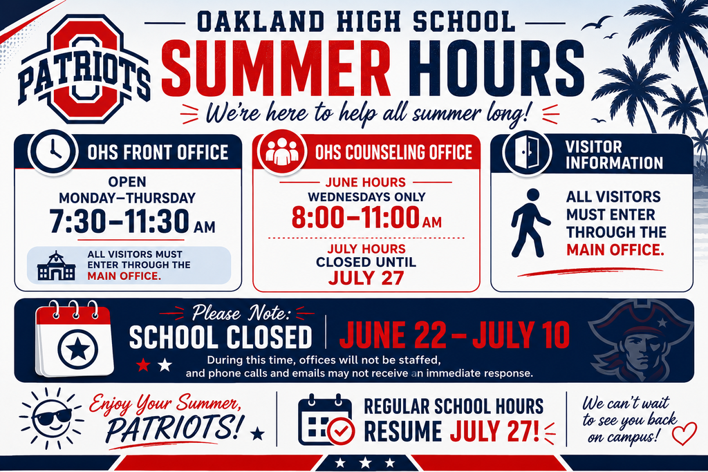 A poster with summer hours for Oakland High School. Front Office: Mon-Thurs, 7:30-11:30 AM. Counseling Office: Weds only, 8-11 AM. Closed July 27.