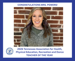 A smiling woman stands in front of a brick wall. She wears a green sweater. Text reads "Congratulations Mrs. Powers!" and "2026 Tennessee Association for Health, Physical Education, Recreation and Dance Teacher of the Year."