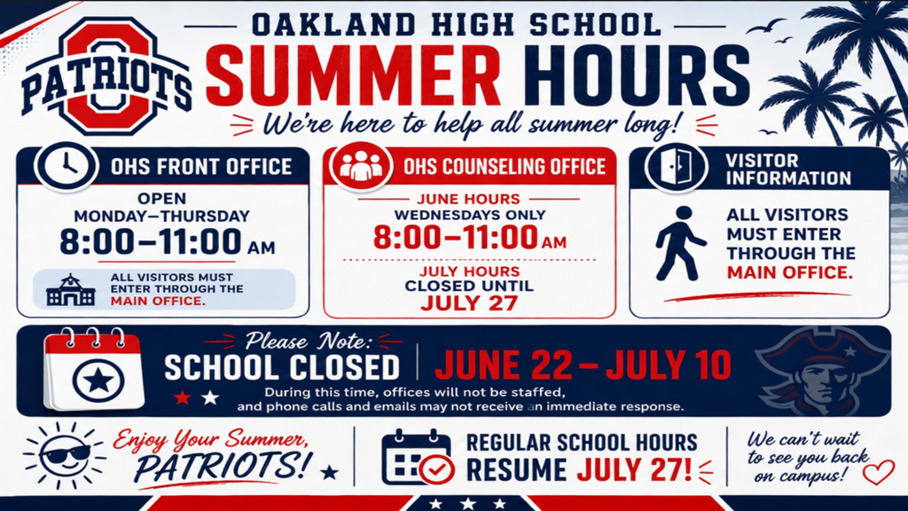 Red and white graphic with "Oakland High School Patriots Summer Hours" at top. School is closed June 22-July 10.
