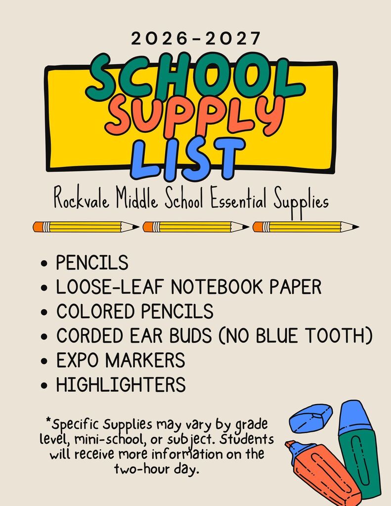 This image describes school supplies needed for Rockvale Middle School students for the 26-27 school year. It shows that students will at minimum need pencils, notebook paper, colored pencils, ear buds (not blue blue tooth), expo markers, and higlighters. The post also explains that specific supplies will vary by grade level and teacher and that a more specific list will be given to students on the two hour day. 
