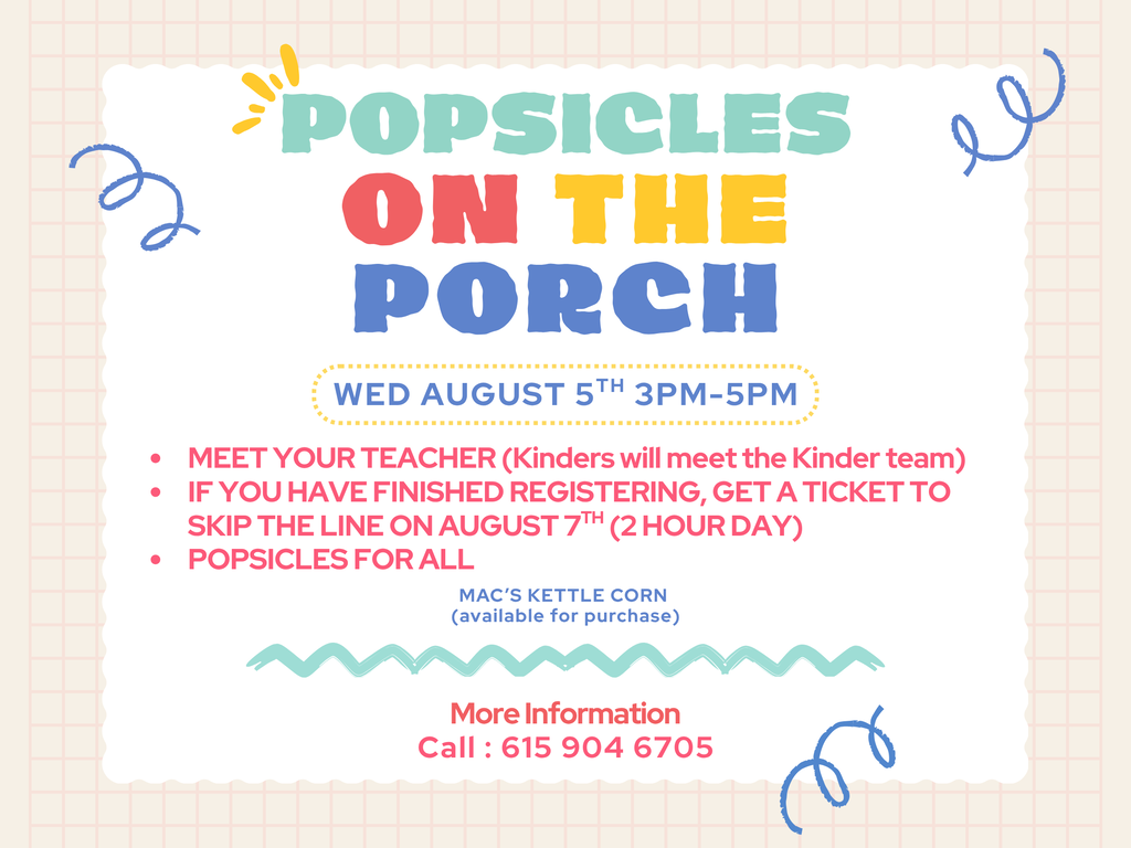 A poster advertises "Popsicles on the Porch" on August 5th from 3 PM to 5 PM. It includes information about meeting teachers, skipping lines, and popcorn.