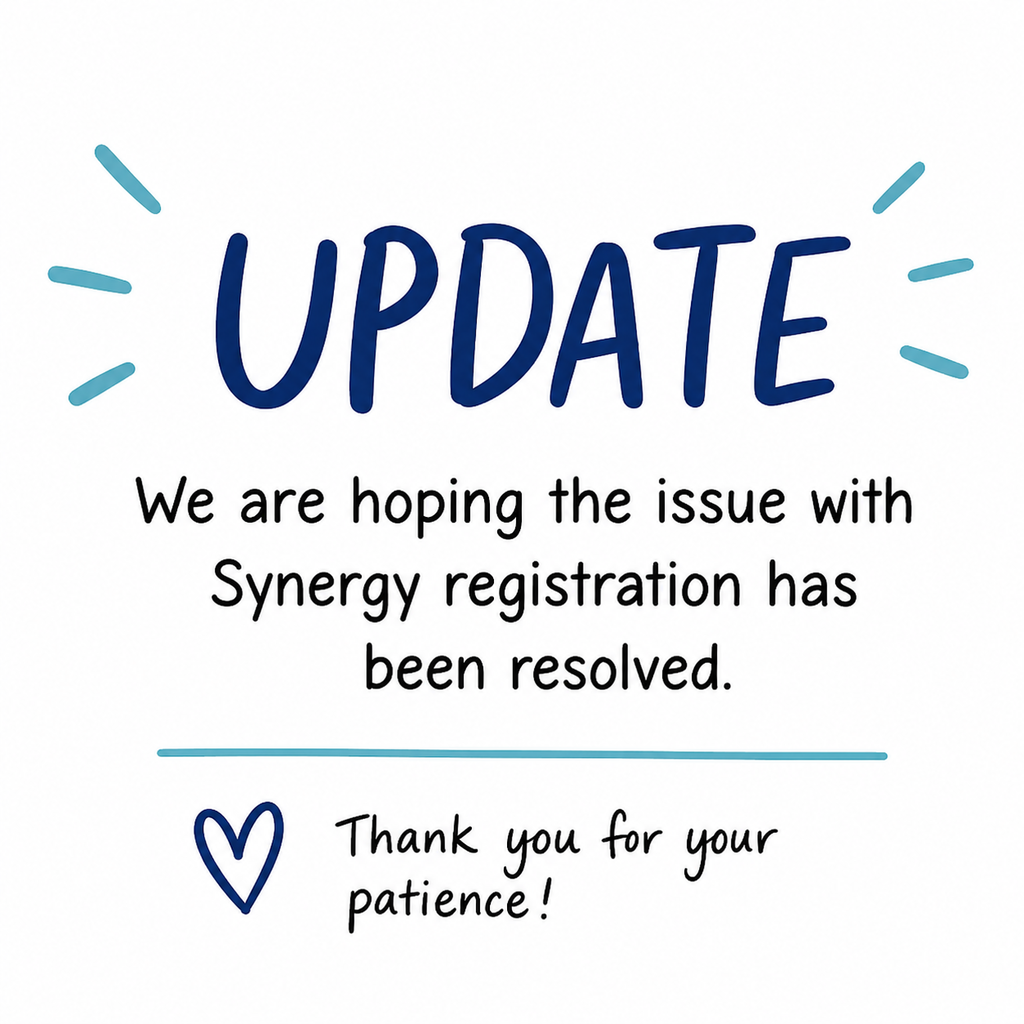 White background with blue text reading "UPDATE" and "We are hoping the issue with Synergy registration has been resolved." Below, a heart symbol and "Thank you for your patience!"