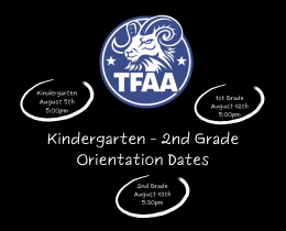 Black background with a blue circle logo featuring a ram. Below the logo, text reads "TFAAA." Below that, three white ovals with dates and times for kindergarten and 2nd grade orientation.