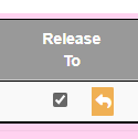 A pink border frames a gray bar labeled "Release To" with two icons: a white checkmark and an orange arrow.