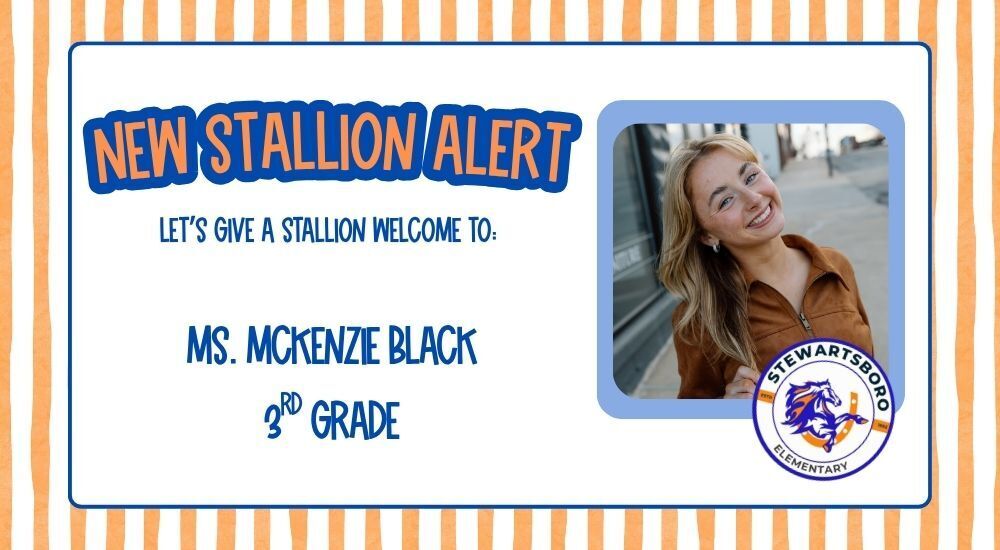 White-orange striped border. Text: "New Stallion Alert. Let's give a Stallion Welcome to Ms. McKenzie Black 3rd Grade". Photo of smiling blonde woman.