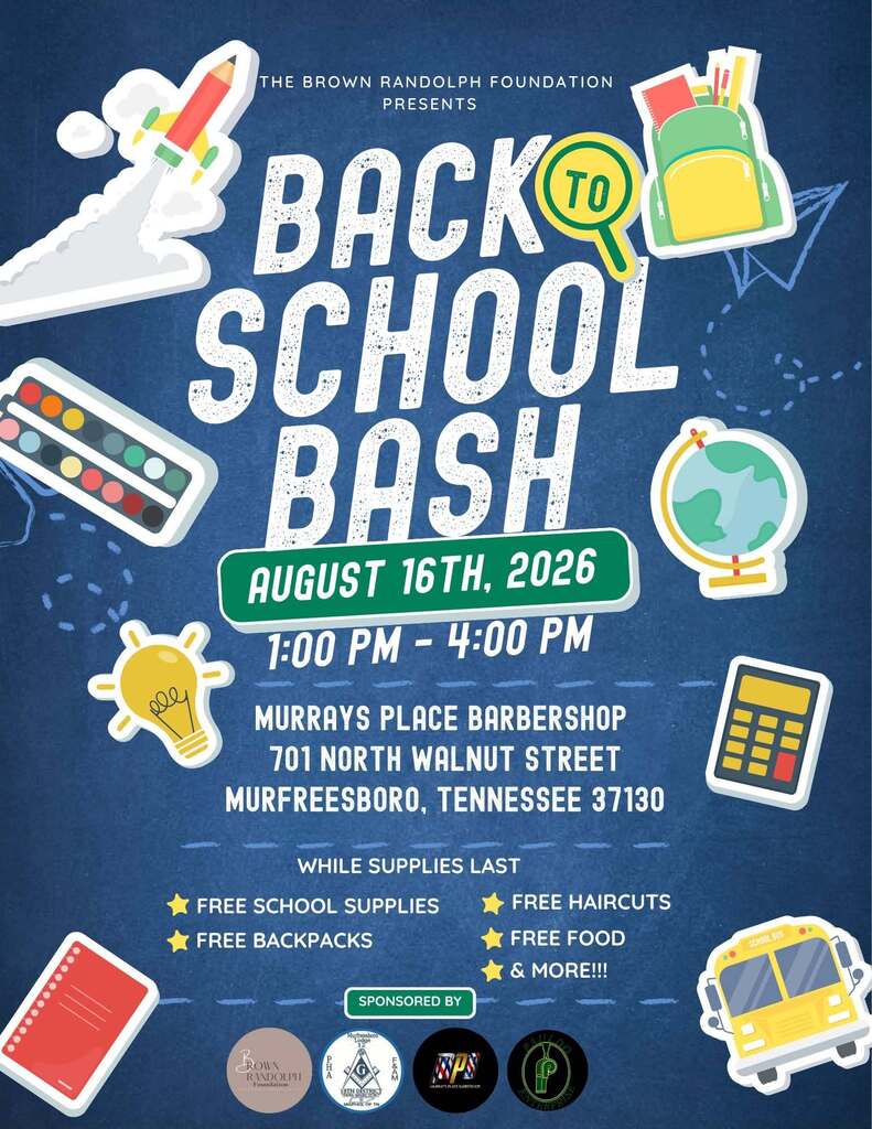 Event poster: Back to School Bash. August 16, 2026, 1:00-4:00 PM. Supplies, haircuts, backpacks, food. Location: 701 North Walnut Street, Murfreesboro, Tennessee.