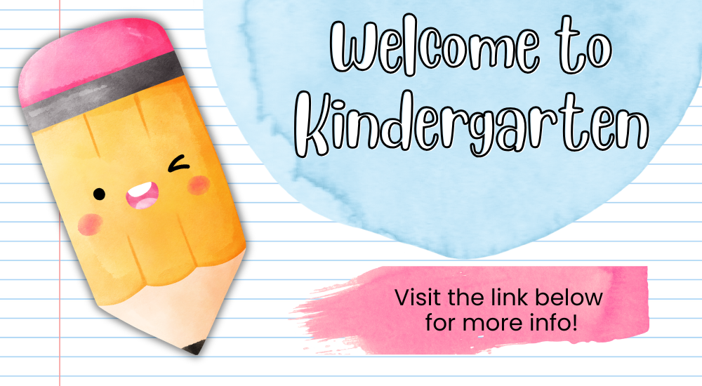 A pencil with a smiling face is next to a blue heart. Text reads, "Welcome to Kindergarten" and "Visit the link below for more info!"