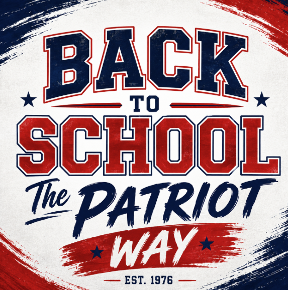Bold red and blue text reads "Back to School The Patriot Way". Established in 1976. White background with red and blue brush strokes.