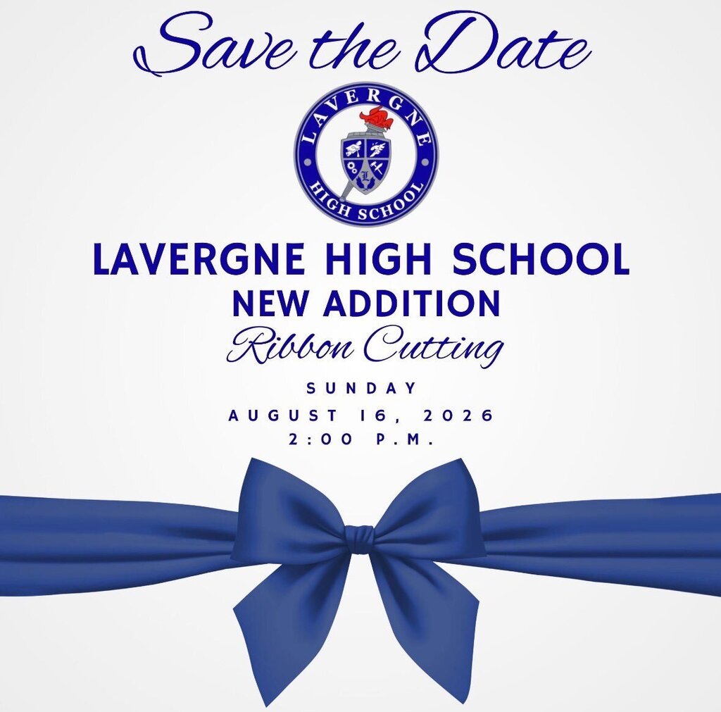 A ribbon cutting event for Lavergne High School's new addition. Date: Sunday, August 16, 2026, 2:00 p.m.