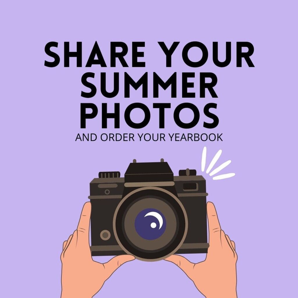 A poster with a purple background shows hands holding a camera. The text reads "Share Your Summer Photos and Order Your Yearbook".
