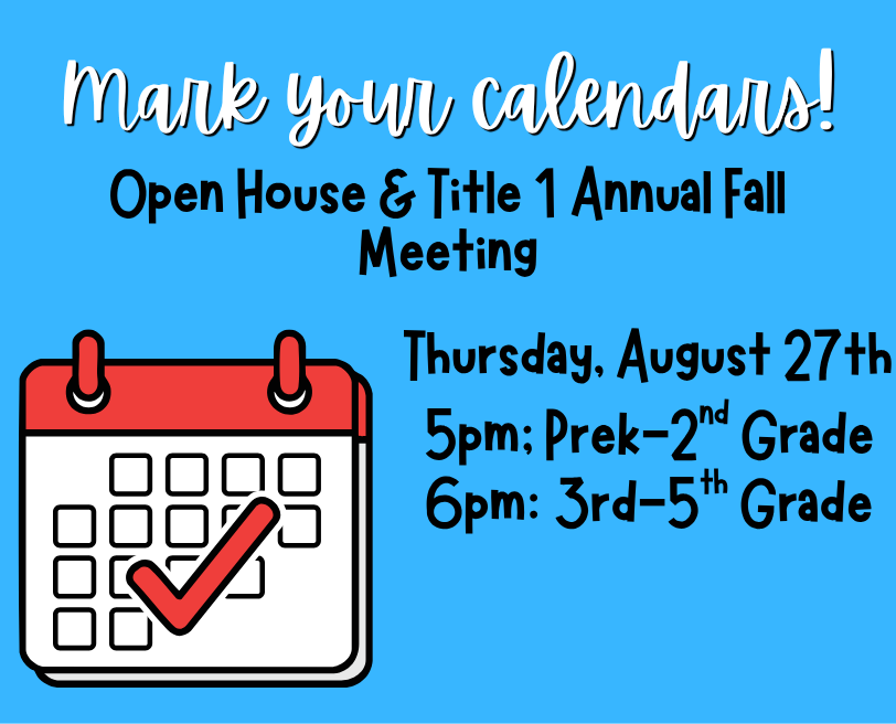 A blue background displays a calendar with a checkmark on August 27th, alongside text about an Open House and Title 1 Annual Fall Meeting.