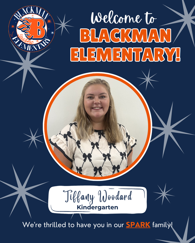 Tiffany Woodard, a kindergarten teacher, is featured in a welcome poster with a blue background. Stars and the Blackman Elementary logo are present.
